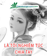 Là Tôi Nghiêm Túc Chia Tay